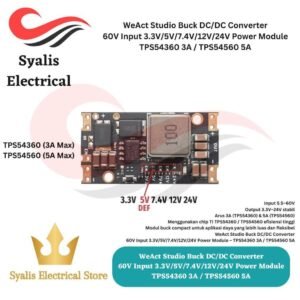 WeAct Studio Buck DC/DC Converter 60V Input 3.3V/5V/7.4V/12V/24V Power Module – TPS54360 3A / TPS54560 5A [Syalis]