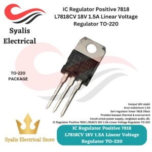 IC Regulator Positive 7818 L7818CV 18V 1.5A Linear Voltage Regulator TO-220 [Syalis]