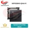 IC SoC NRF NRF52840 NRF52820 NRF52840-QIAA-R / NRF52820-QDAA-R Bluetooth BLE Wireless [Syalis]