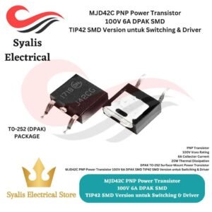 MJD42C PNP Power Transistor 100V 6A DPAK SMD – TIP42 SMD Version untuk Switching & Driver [Syalis]