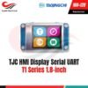 TJC T1 1.8 Inch HMI Display Serial UART Layar LCD Smart Screen Modul Kontrol [Syalis]