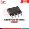 IC Battery Charger TC4056A/F Li-ion 1S ESOP-8 1000mA [Syalis]