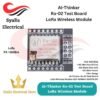 Ai Thinker Ra-02 Test Board SX1278 LoRa Wireless Module 410–525MHz (Bisa untuk 433MHz) SPI [Syalis]