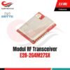 Modul Transceiver RF E28-2G4M27SX 2.4GHz SX1281 Wireless Low Power [Syalis]